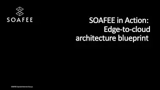 SOAFEE in Action: Edge-to-cloud architecture blueprint