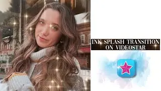 INK SPLASH TRANSITION TUTORIAL ON VIDEOSTAR | STRANGERXMULTI