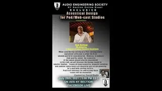 AES NY Section: Acoustical Design for Pod/Web-cast Studios: from July 28th 2021 Facebook Live