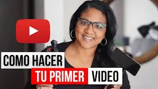 Tips Para Grabar Tu Primer Video De YouTube