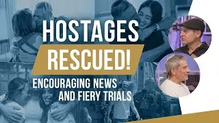 Breakthrough in the fire!  Hostages rescued and encouragement from a former muslim in Gaza!