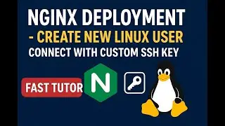 Nginx Deployment + Create New Linux User Connect with Custom SSH Key (Fast Tutorial)