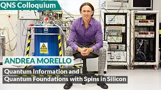 Andrea Morello - Quantum information and quantum foundations with spins in silicon