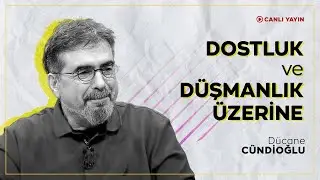 Dostluk ve Düşmanlık Üzerine