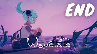 WAVETALE | Gameplay Walkthrough - THE END - No commentary