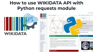 How to use Wikidata API using Python requests module.