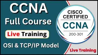CCNA | Live Training | OSI TCP | IP Model | CCNA 200-301 Full course | CCNA class #1