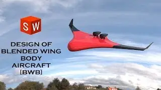 Soliworks Tutorial #86| Blended Wing Body Aircraft Design | It's made EZy