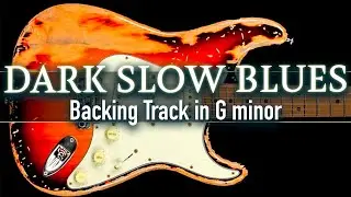 Dark Slow Blues Backing Track in G minor | SZBT 1081