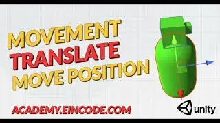 Movement, Translate & Move Position in Unity.