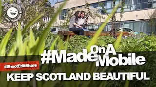 #MadeOnAMobile Training: Keep Scotland Beautiful