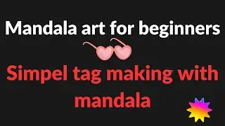Simpel tag making with mandala/mandal art for beginners