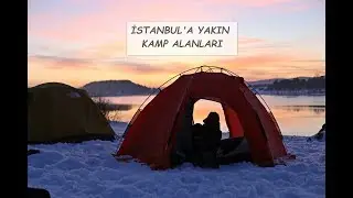 İSTANBUL'A YAKIN KAMP ALANLARI |  KOCAELİ, SAKARYA, DÜZCE, YALOVA