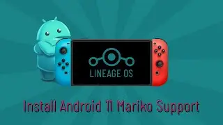 How To Install Android 11 To Nintendo Switch 2023 All Consoles Supported!