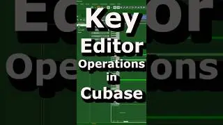 Key Editor Operations in Cubase