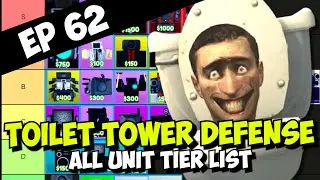 🚽[EP 62] Toiler Tower Defense Official Tier List!