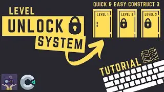 Level Unlock Tutorial - Construct 3 Tutorial