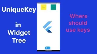 Hindi | How To Use UniqueKey In Widgets,Types Of Key And Where Should Use Key In Widget Tree Flutter