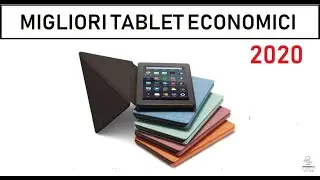 MIGLIORI TABLET ECONOMICI 2020