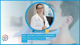 Cirujano Maxilofacial  en Leon Gto | Dra. Sandra Patricia Duarte Hernández