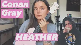 CONAN GRAY - HEATHER | EASY UKULELE TUTORIAL
