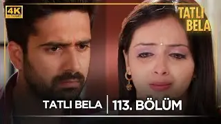 Tatlı Bela Hint Dizisi  | 113. Bölüm 