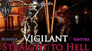 Straight to Hell | Vigilant 5 | Modded Skyrim
