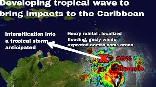 Developing tropical storm (Invest 91L) impacting the Caribbean, intensification likely