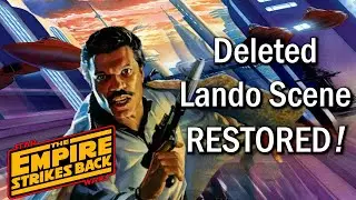 Long Lost Lando Scene RESTORED!!! | Deleted Empire Strikes Back Scene.