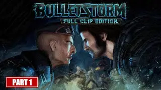 Bulletstorm Full Clip Edition Part 1//German Gameplay//No Commentary