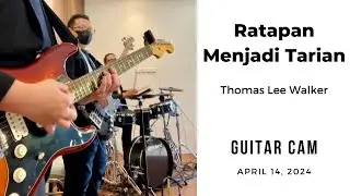 Ratapanku Menjadi Tarian/Mourning Into Dancing - Guitar Cam 14/04/2024
