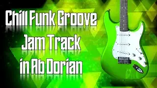 Chill Funk Groove Jam Track in Ab Dorian 🎸 Guitar Backing Track