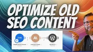 Use search console and make.com to optimize old content