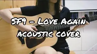 SF9 '한 번 더 사랑하자 (Love Again)' Acoustic Cover ver.