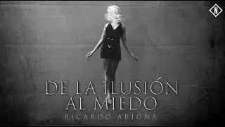 Ricardo Arjona - De la Ilusión al Miedo (Official video)