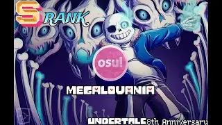 OSU! | Toby Fox: MEGALOVANIA [Normal] | Played By: Sibirskiy (S Rank). Happy Birthday, UNDERATLE! 🥳