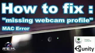 How To Fix WebCam Error | Unity Vuforia MacOSX | Missing Webcam Profile