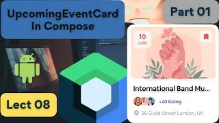 Lect 08 | Part 1 | UpcomingEventCard| ConstraintLayout Example in Compose 2023 | Compose With Rashid