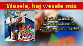 Bayer Full - Wesele hej wesele mix
