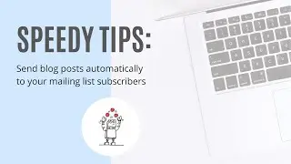 How to send blog posts automatically to your mailing list subscribers using a RSS block
