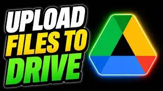 How to Upload Files to Google Drive (2026)