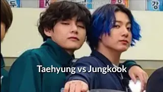 Taehyung vs Jungkook 