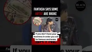 Fantasia Says Some Artist Are BROKE ‼️