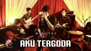Five Minutes - Aku Tergoda (Official Music Video)