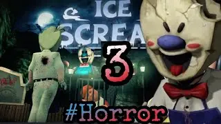 ICE CREAM 3 ll SUPER HORROR ESCAPE ll KIDNAPPED 3 FRIENDS ll