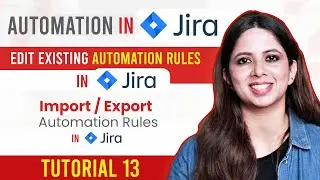 Edit an Automation Rule in Jira| Enable or Disable a Rule in Jira Automation | Export/Import Rule