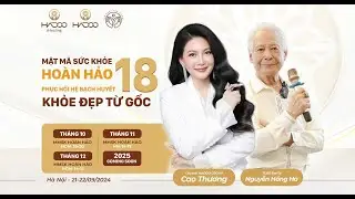 CHƯƠNG TRÌNH MẬT MÃ SỨC KHỎE HOÀN HẢO K18
