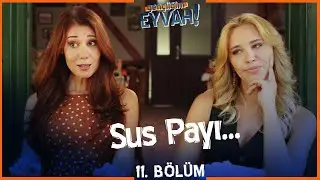 Susmak için tek şartları var - Gençliğim Eyvah 11. Bölüm