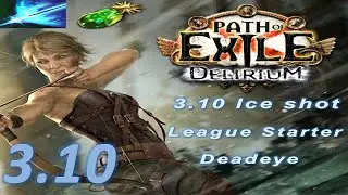 Path of Exile League Starter - Ice Shot Deadeye - Build Guide