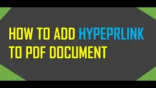 How to add hyperlink to pdf document for free| Add hyperlink to pdf document for free